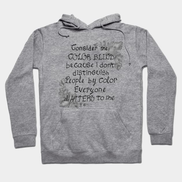 Consider me color blind Hoodie by KamyShek89